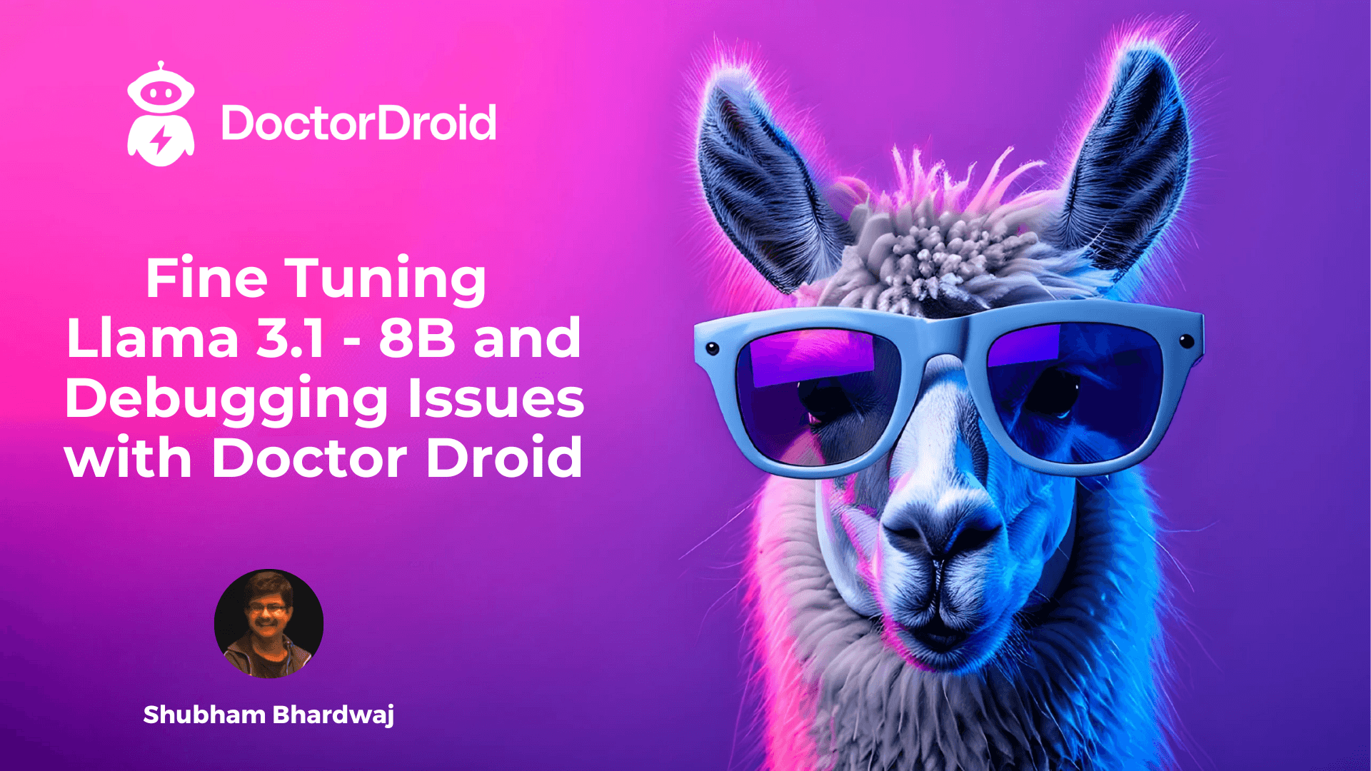 Fine Tuning Llama 3.1-8B and Debugging Issues with Doctor Droid