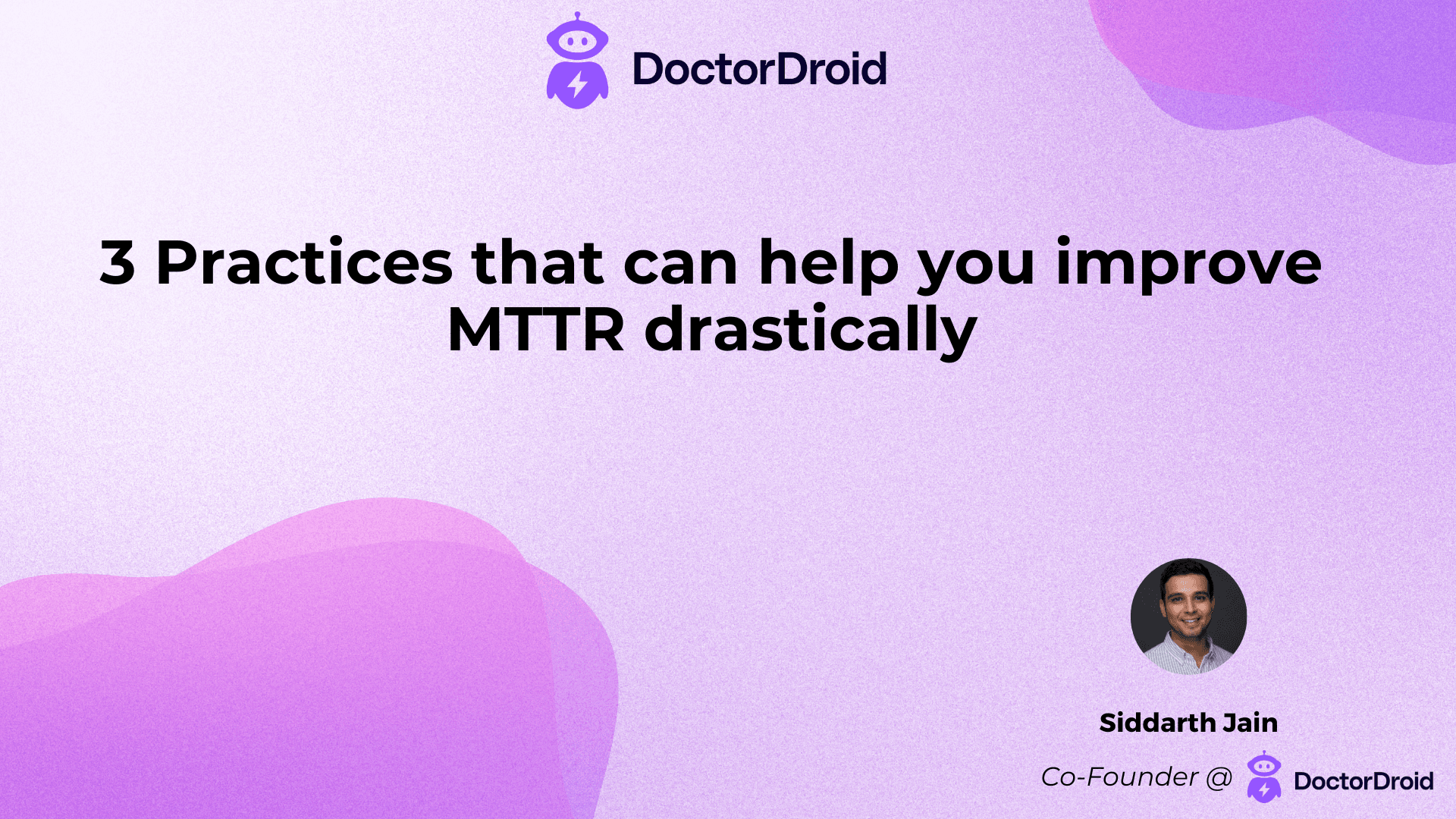Tools can't buy you good MTTR.. but these 3 practices can
